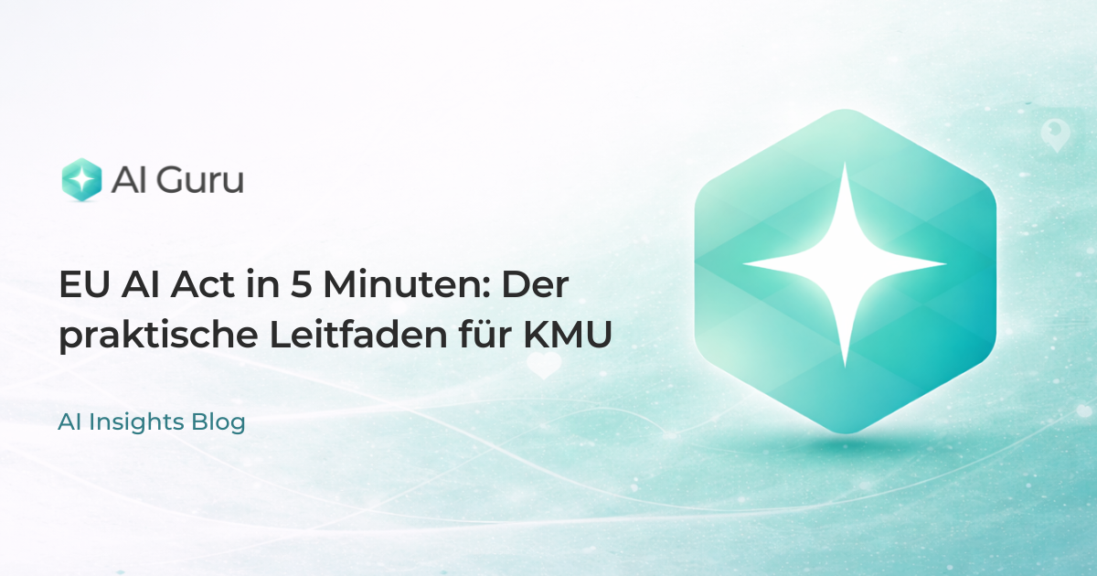KI-Verordnung in 5 Minuten: Der Praxis-Guide für KMUs