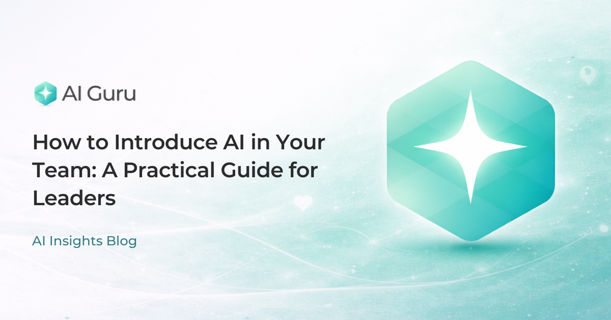 How to Introduce AI in Your Team: A Practical Guide for Leaders