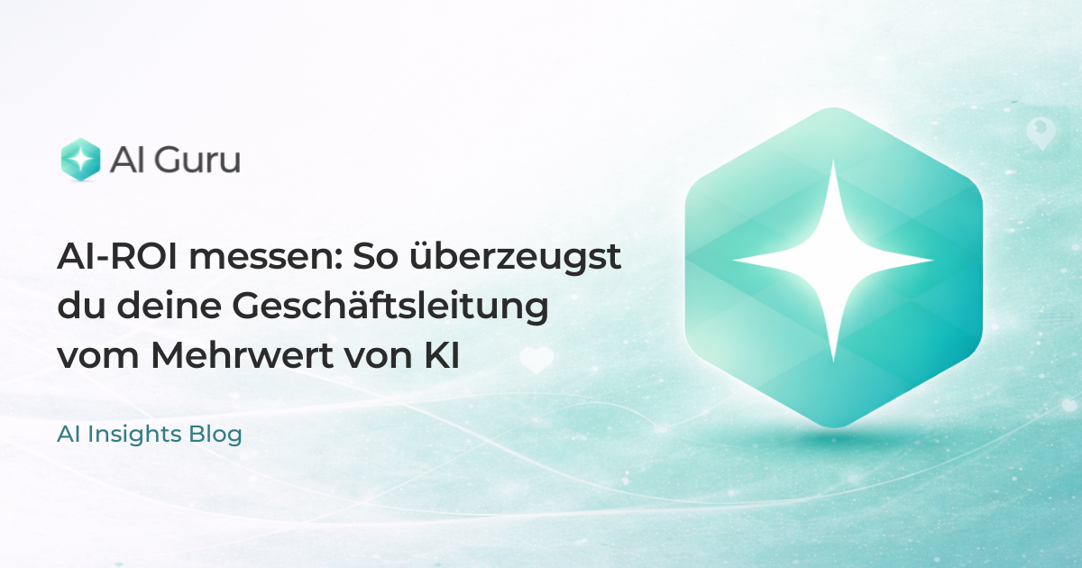 KI-ROI messen: So überzeugst du deine Geschäftsführung vom Wert der KI